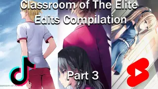Classroom of the Elite Edits Compilation Part 3 Spoilers
