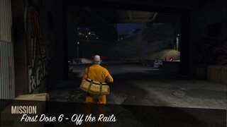 First Dose 6 : Off the Rail [Los Santos Drug Wars]