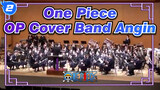 [One Piece] OP Cover Band Angin_2