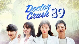EP 39 DOKTOR CRUSH | TAGALOG