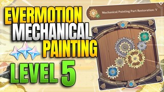 Evermotion Mechanical Painting: Level 5 | Gears Event |【Genshin Impact】