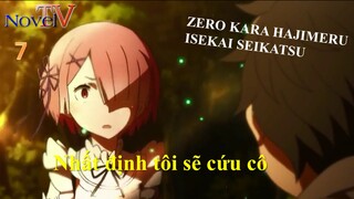 Zero kara Hajimeru Isekai Seikatsu tập 7 Nhất định tôi sẽ cứu cô