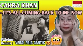 CAKRA KHAN - ITS ALL COMING BACK TO ME NOW (Cover Song) || FILIPINA REACTS