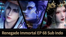 Renegade Immortal Episode 68 Sub Indonesia