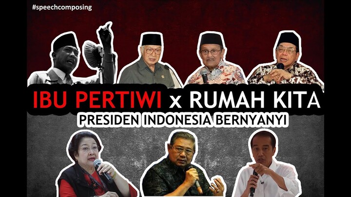 Ibu Pertiwi x Rumah Kita Versi All Presiden Indonesia #DiRumahAja