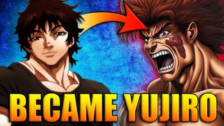 BAKI BECAME YUJIRO