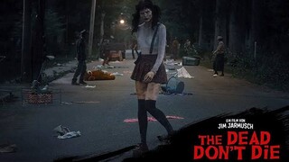 THE DEAD DON'T DIE (2019) : ฝ่าดง(ผี)ดิบ