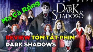 Khi cướp biển trở thành MA CÀ RỒNG - Tóm Tắt Phim: Dark Shadow 2012