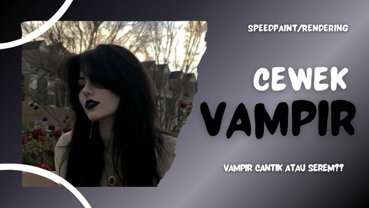 gambar vampir cantik//🖤👻🦇