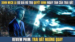 [Review Phim] Khi JOHN WICK Làm SỨ GIẢ CỦA VŨ TRỤ Quyết Định NGÀY TẬN THẾ Của Trái Đất