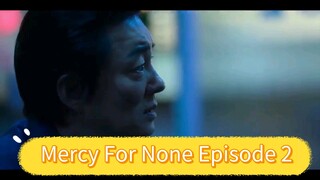 Mercy For None Episode 2