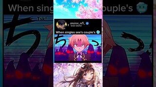 when singles see's couple's #anime #animeedit #animelover #animeamv #romantic  #single #couple
