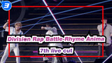 [Division Rap Battle-Rhyme Anima]7th live cut_B3
