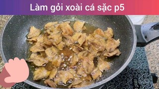 Làm gỏi xoài cá sặc p5