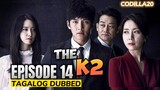The K2 Episode 14 Tagalog