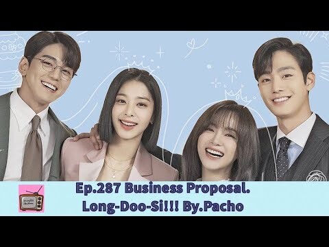 Business Proposal: นัดบอดวุ่น ลุ้นรักท่านประธาน Ep.287 แนะนำซีรี่ย์เกาหลีใหม่ในNetflix