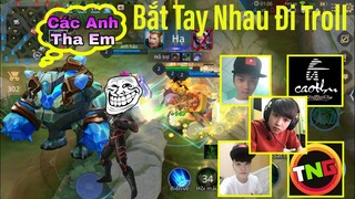 LIÊN QUÂN : Lần Đầu Anhhao Trưởng Star Gcaothu Phong Zhou TNG Troll Game và Cái Kết...