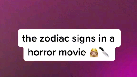 The Zodiac Signs In A Horror Movie