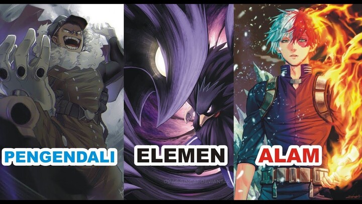 6 Quirk "OVERPOWERED" di BOKU NO HERO Kategori Afiliasi dg Alam