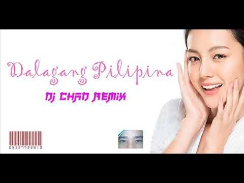 DALAGANG PILIPINA - ALLMOST ( DJ CHAD REMIX )