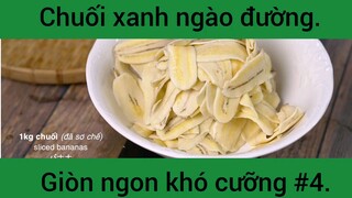 Chuối xanh ngào đường giòn ngon khó cưỡng phần 4