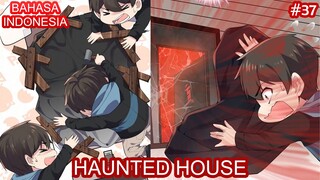 Haunted House | #37 | Bahasa Indonesia