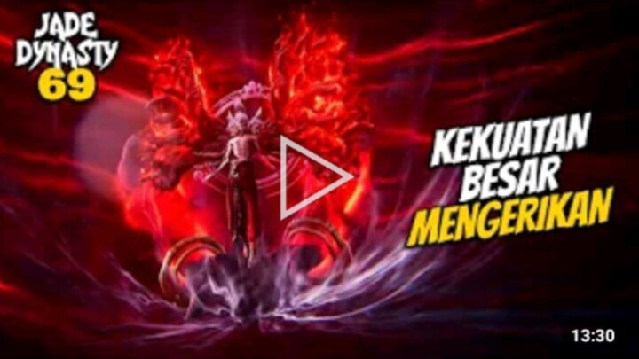 JADE DYNASTY EPS 69 - KEKUATAN BESAR MENGERIKAN
