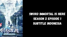 Sword Immortal is Here Season 2 Episode 1 Subtitle Indonesia