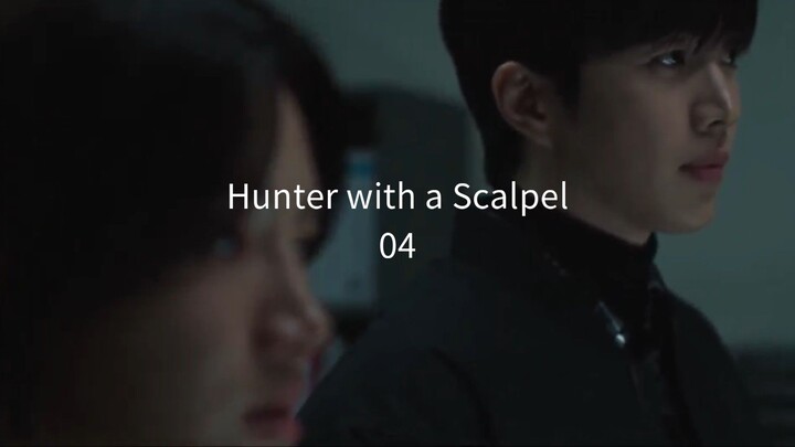 04 - Hunter with a Scalpel (sub 🇲🇨)
