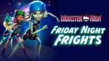 Monster High: Friday Night Frights