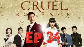 [Eng Sub] Cruel Romance - Episode 34