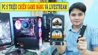 PC GAMING 5 TRIỆU | GTA 5 PUBG PC CALL OF DUTY | LIVESTREAM VỎ LED | Nâng cấp từ combo tháng 10