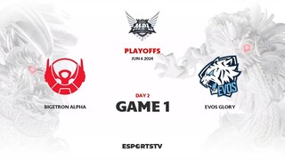 Bigetron Alpha vs EVOS Glory GAME 1 MPL ID S13 PLAYOFFS | EVOS VS BTR ESPORTSTV