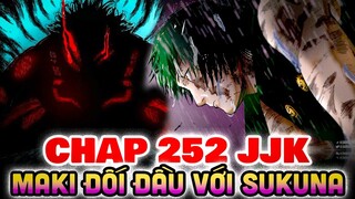 CHAP 252 JJK | MAKI ĐƯỢC SUKUNA ĐÁNH GIÁ CAO!!