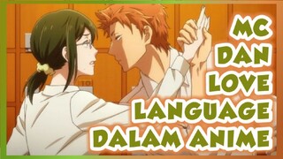 【TOKOH UTAMA DALAM ANIME YANG MENUNJUKAN LOVE LANGUANGE 】 PART II