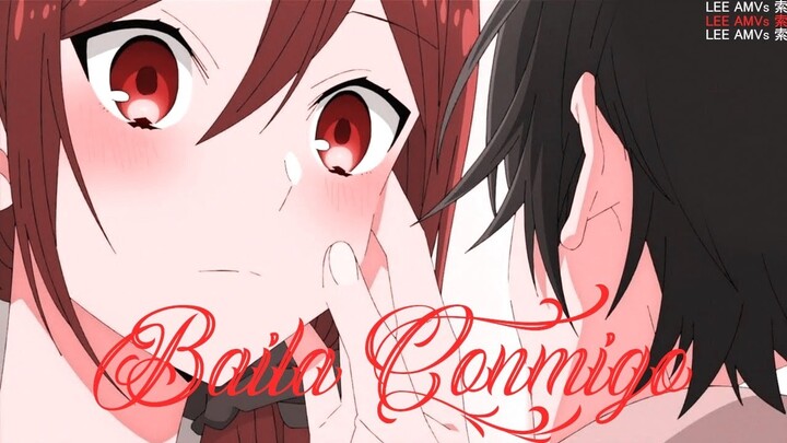 Horimiya「AMV」- Bailla Conmigo | ᴴᴰ 1080p