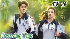 [ENG] EP 20 Reversing Time