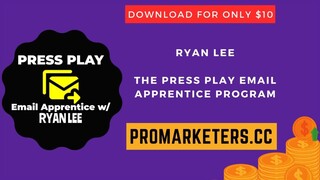 Ryan Lee - The PRESS PLAY Email Apprentice Program