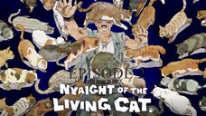 Nyaight of the Living Cat EPISODE 2 SUB INDO