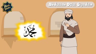 Kisah Dzul Bijadain Masuk Islam | Kisah Teladan