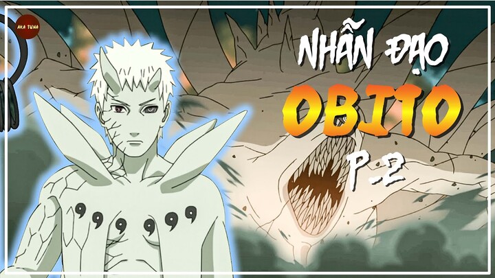 NARUTO | OBITO KẺ LẠC LỖI ĐÃ TÌM LẠI NHẪN ĐẠO P.2