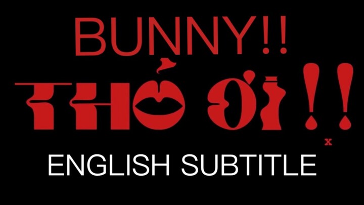 (FULL ENGSUB) THỎ ƠI!! (BUNNY!!) - FIX