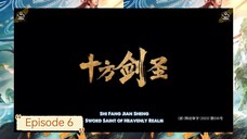 [ Eng Sub ] Sword Saint of Heavenly Realm - Ep. 6