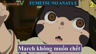 Fumetsu no Anata e - March không muốn chết