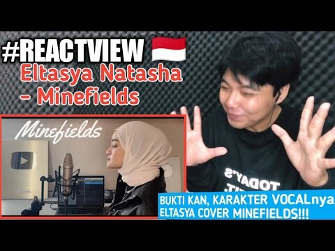 #REACTVIEW | ELTASYA NATASHA - MINEFIELDS (COVER) REACTION