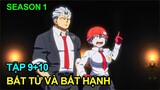 Tóm Tắt Anime | Bất Tử Bất Hạnh - Undead Unluck | Tập 9-10 | Review Phim Anime Hay