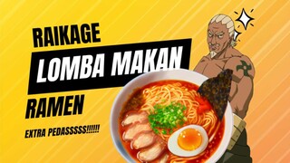 RAIKAGE LOMBA MAKAN RAMEN EXTRA PEDASSS