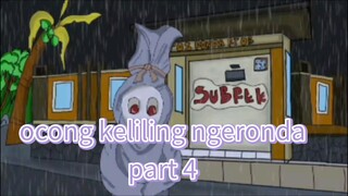 ocong keliling ngeronda part 4