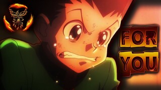 SAD Hunter x Hunter 「AMV」 for you