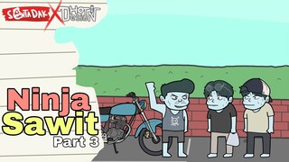 Ninja Sawit Part3 FT @Dhot (Animasi Sentadak)